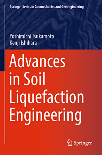 Advances in Soil Liquefaction Engineering (Springer Series in Geomechanics and Geoengineering)